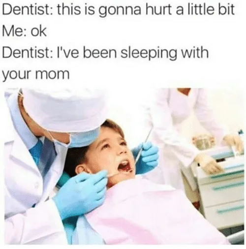 dentist meme