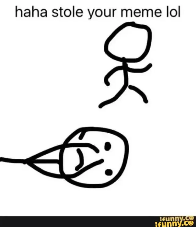 stealing memes meme