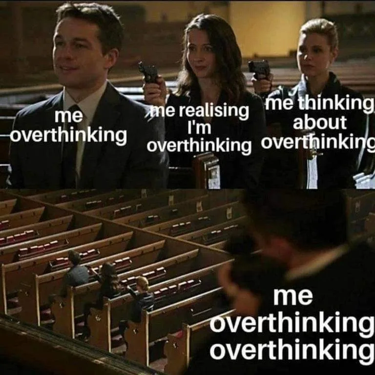 overthinking meme