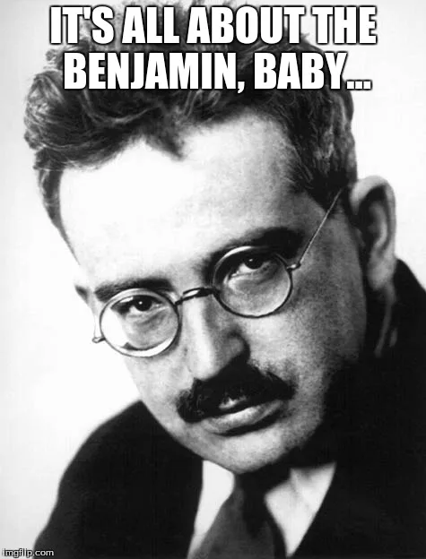 Walter Benjamin meme