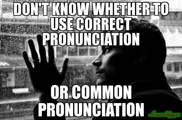 pronunciation meme