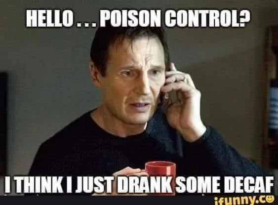 decaffeinated coffee meme