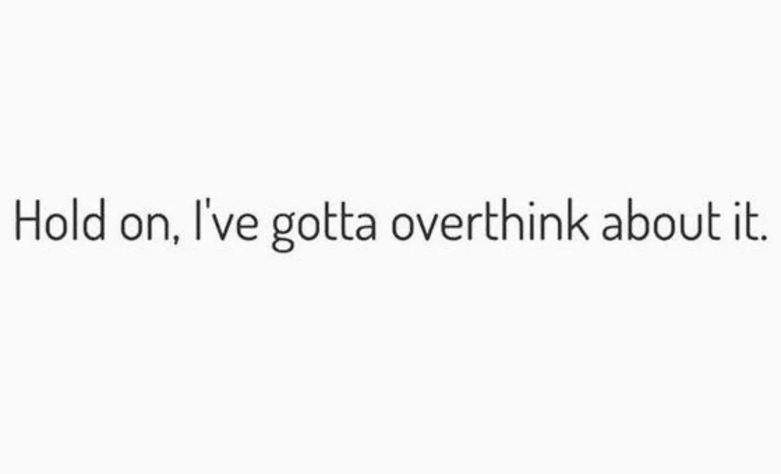 overthinking meme