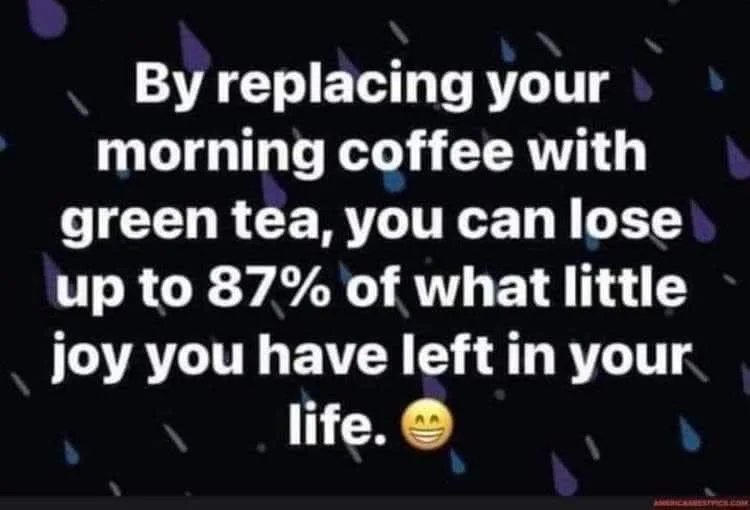 green tea meme
