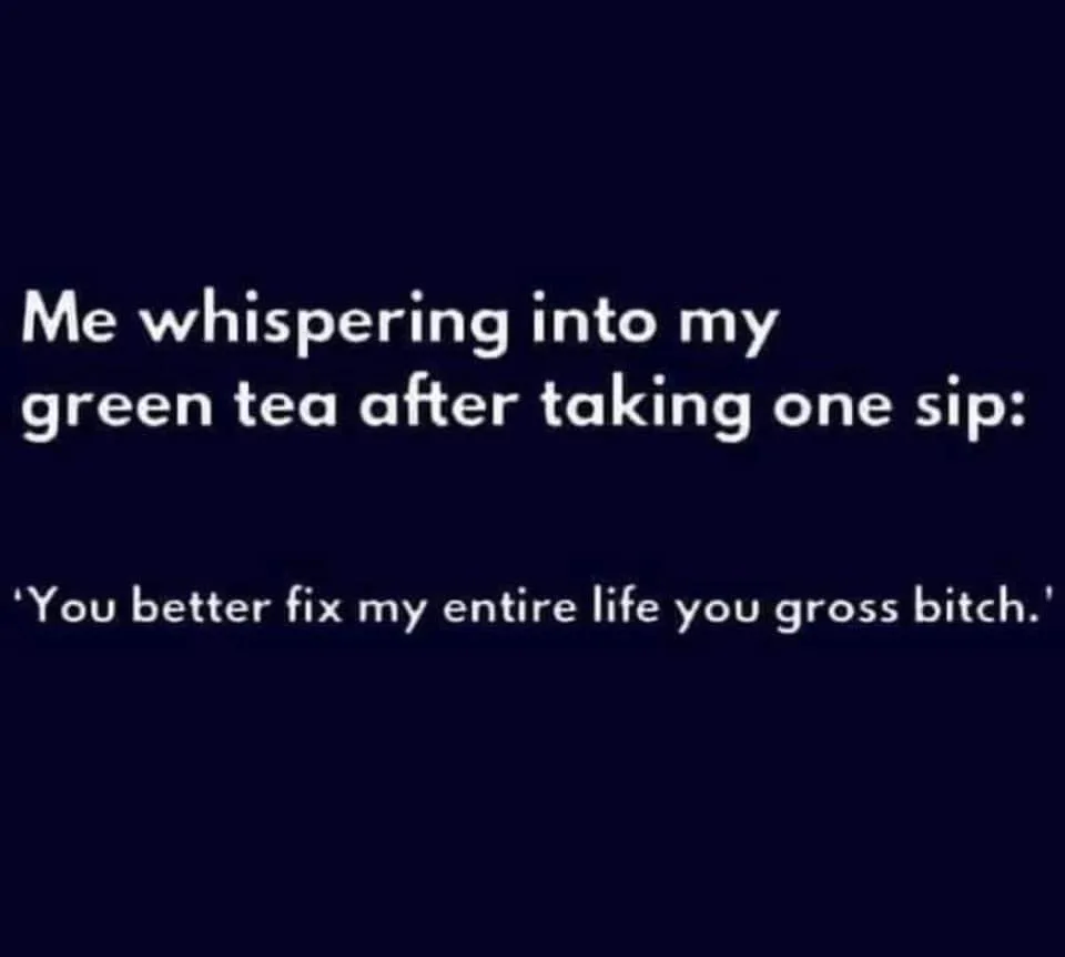 green tea meme