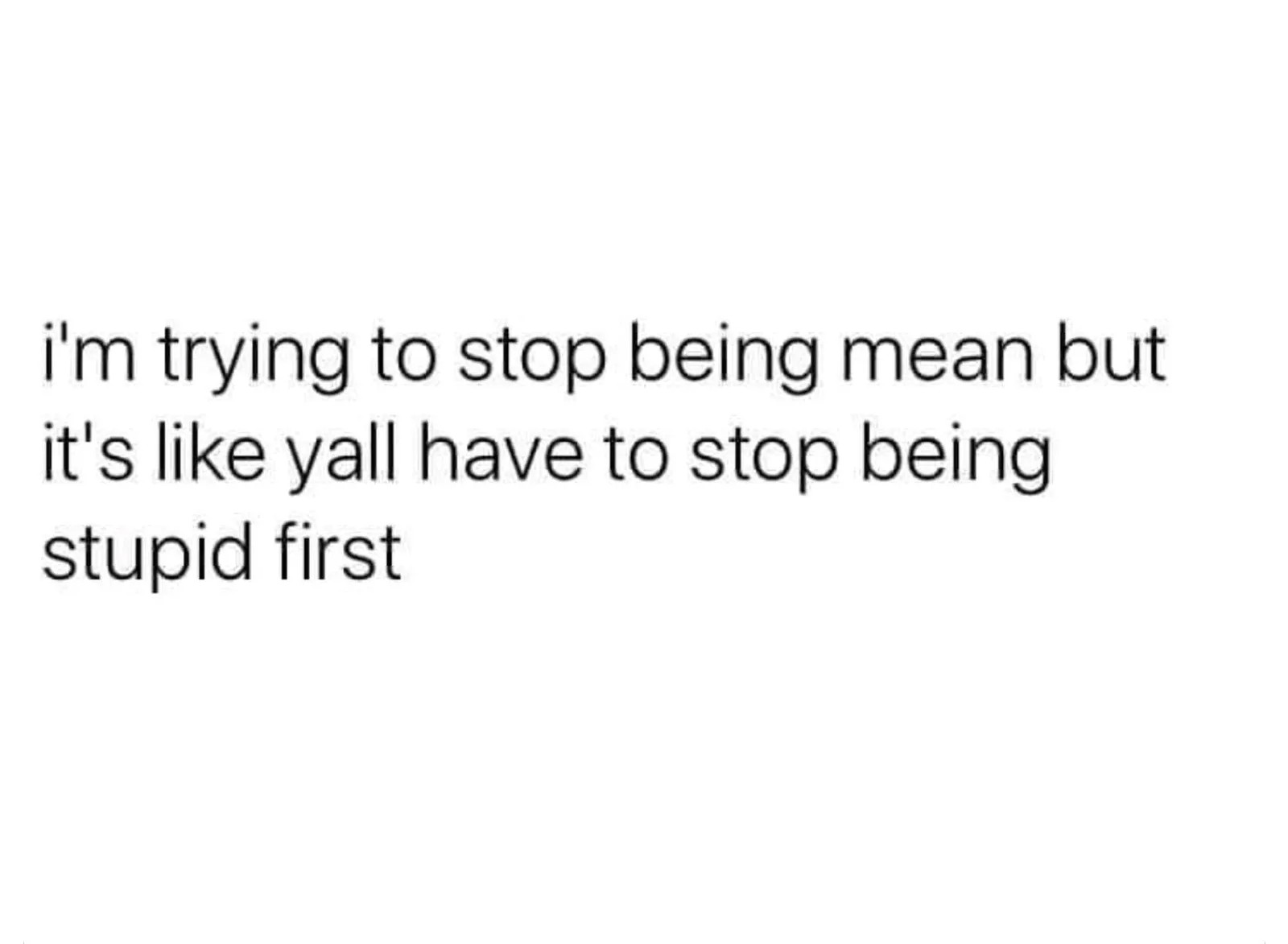 being mean meme