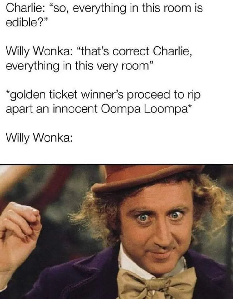 Charlie and the Chocolate Factory meme