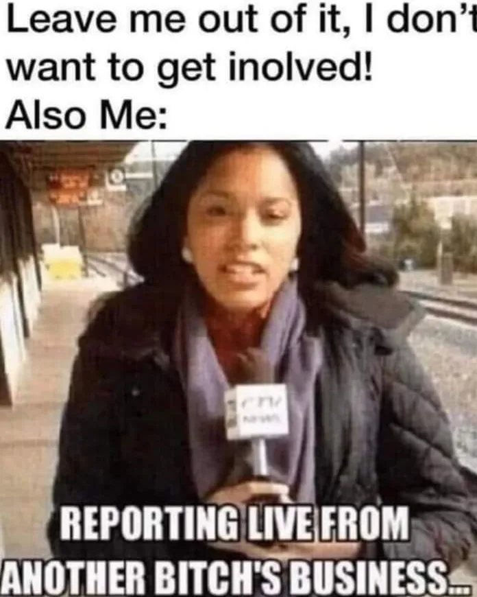 nosiness meme