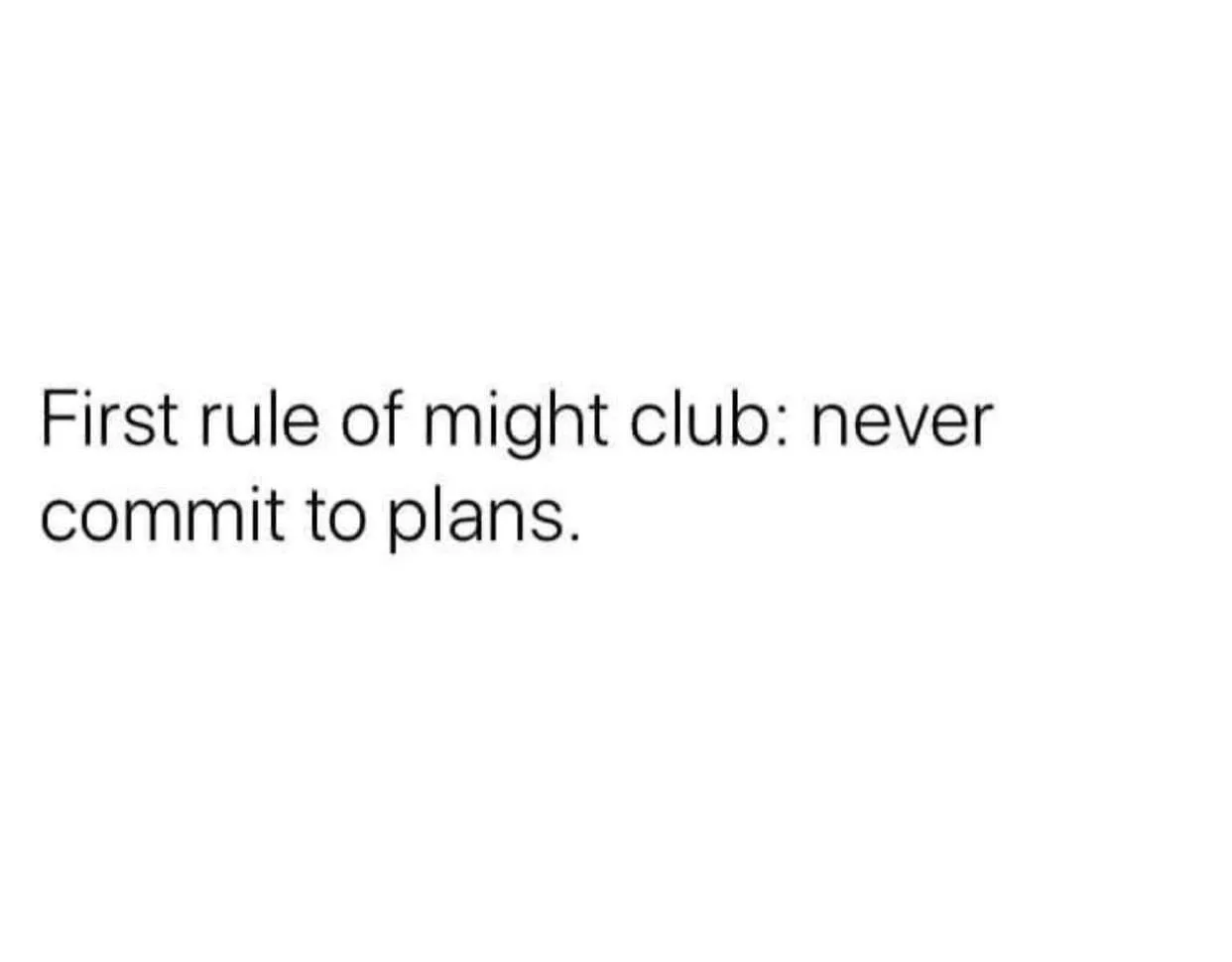 cancelling plans meme
