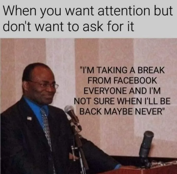attention seeking meme