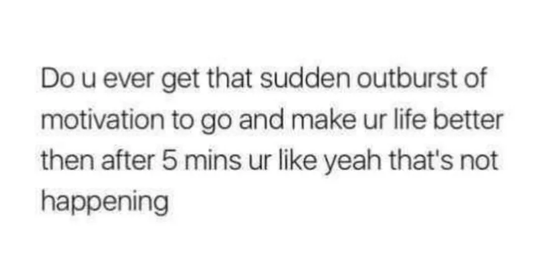 lack of motivation meme