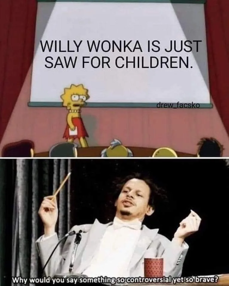 Willy Wonka and the chocolate factory meme