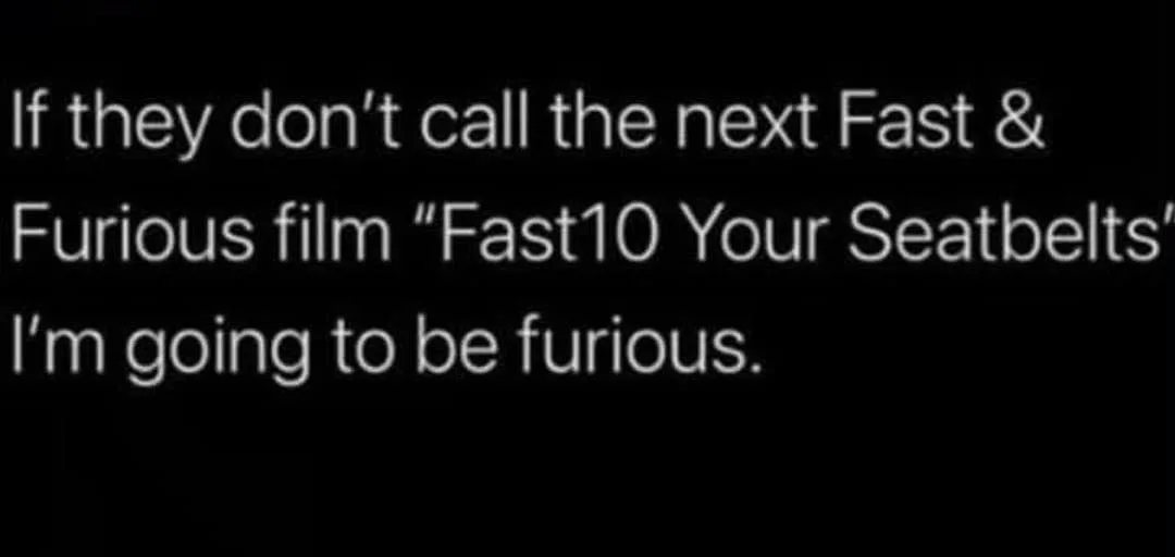 Fast & Furious meme